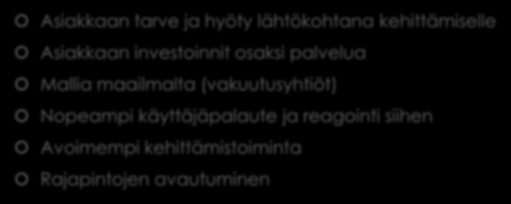 Palveluiden kehittämisestä Asiakkaan tarve ja hyöty lähtökohtana kehittämiselle Asiakkaan investoinnit osaksi palvelua Mallia