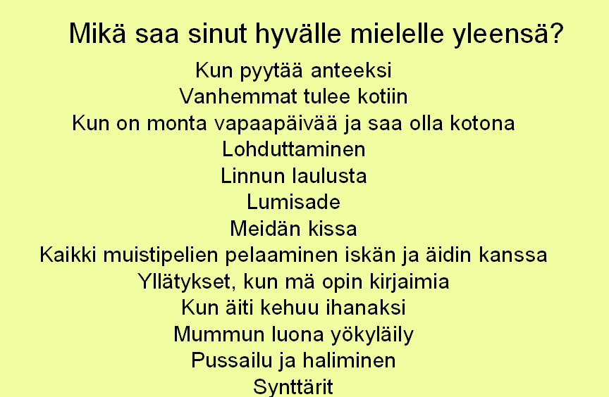 24 Kotona ruokailuun liittyvät ikävät asiat liittyvät myös useimmiten siihen, että tarjolla on ruokaa, josta lapsi ei pidä.