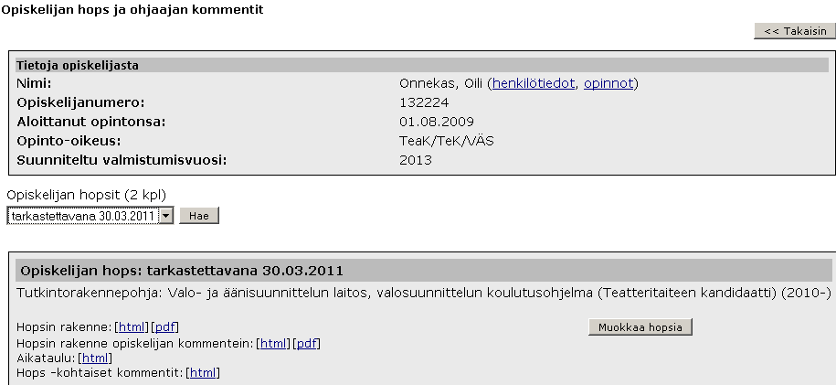 Tämän jälkeen avautuvalta näytöltä pääset tarkastelemaan ja kommentoimaan hopsia. Linkeistä henkilötiedot ja opinnot pääsee katselemaan opiskelijan perustietoja ja suorituksia.