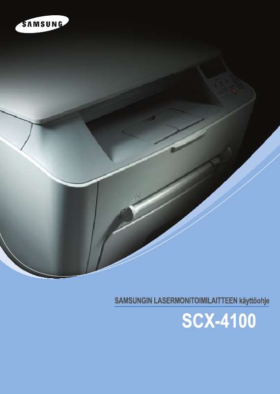 Yksityiskohtaiset käyttöohjeet ovat käyttäjänoppaassa Käyttöohje SAMSUNG SCX-4100 Käyttöohjeet SAMSUNG SCX-4100 Käyttäjän opas