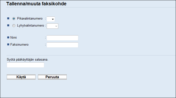 Faksikohteiden tallentaminen 4. Paina [ ] tai [ ] valitaksesi kohdan [Pikavalintakohde ] tai [Faksin lyhytvalintakohde ] ja paina sitten [OK]. 5.