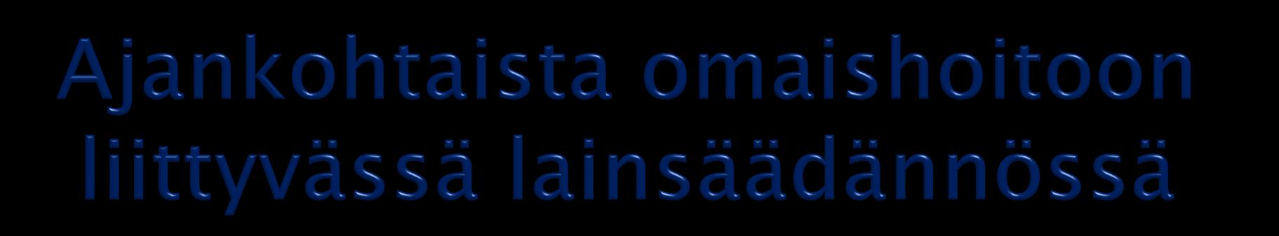 Perhehoitolaki ja omaishoitolaki Työsopimuslaki