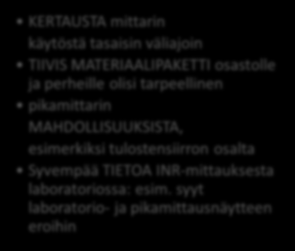 6 KEHITTÄMISTEHTÄVÄSTÄ NOUSSEET TARPEET PEREHDYTYSMATE- RIAALIIN 18 Kehittämistehtäväni käsitteli samaa aihetta kuin opinnäytetyönikin, eli CoaguChek XS-pikamittarin perehdytystä Lasten ja nuorten