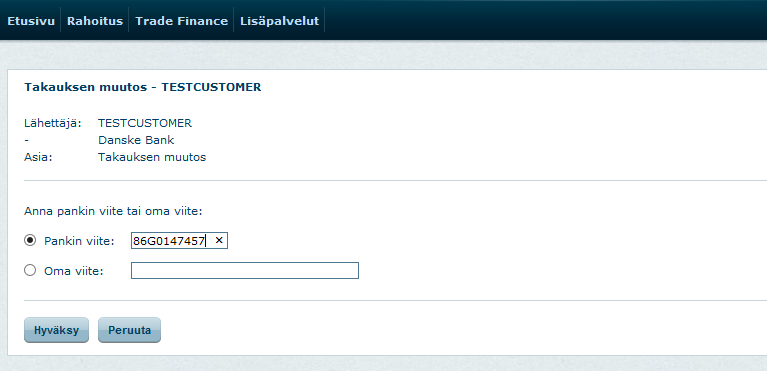Pankkitakauksen muutos Jo olemassa olevaan takaukseen voit tehdä muutospyynnön valitsemalla Uusi toimeksianto ja Muutos. Muutoksen voit tehdä takaukseen, jonka Trade Finance yksikkö on jo käsitellyt.