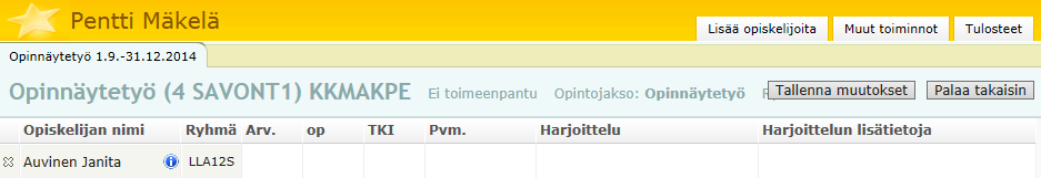 B. -11 ja aiemmin aloittaneiden opintopisteiden kirjaus (3/3) 5. Syötä arvosana, opintopisteet (15), TKI-pisteet ja arviointipäivä 6.