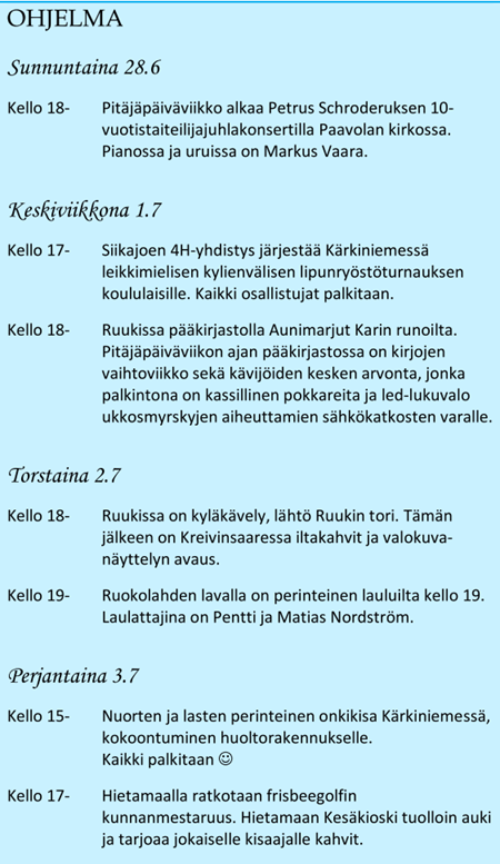Siikajoen kuntatiedote 7/2015 Jaetaan jokaiseen siikajokiseen talouteen Painos: 2750 kpl Seuraavan Siikasanomien materiaali 17.8. mennessä Aineisto: kuntatiedote@siikajoki.