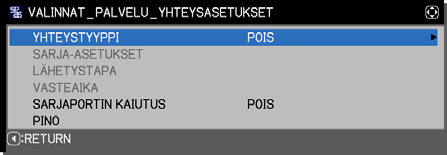 VALINNAT-valikko Kohta Kuvaus Kun valitset tämän kohdan, näyttöön avautuu YHTEYSASETUKSET-valikko. Tässä valikossa voit konfiguroida projektorin sarjayhteysasetukset CONTROL-portin kautta.