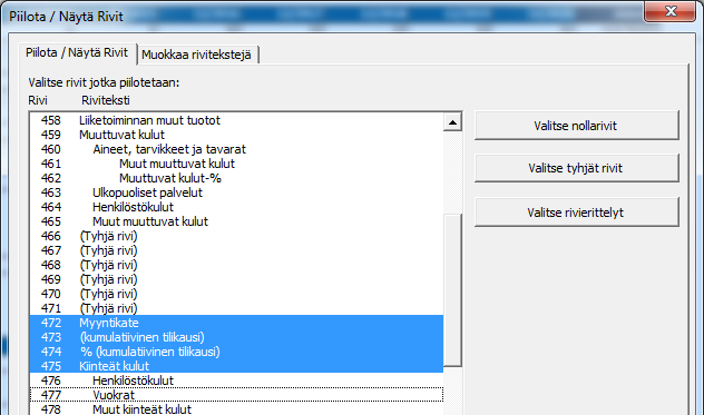 Voit myös käyttää alasvetovalikon operaattoreita +, -, /, * tai (tyhjä), kun määrittelet tuottorivien keskinäisiä suhteita. Kun aloitat uuden investointilaskelman, operaattorit ovat plus-merkkisiä.