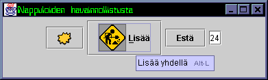 8.3. SWINGIN NAPPULAT 103 pulat lisätään ryhmään! Tapahtumat: ItemEvent. Edellisen tapaiset nappulat voidaan laittaa myös osaksi menua (luokan JMenuItem alta löytyy lisää nappuloita). Kuvassa 8.