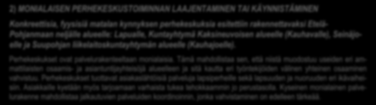 INNO -työryhmissä laadittiin konkreettisia esityksiä lasten, nuorten ja lapsiperheiden johtamisrakenteen ja palvelukokonaisuuden kehittämiseksi.