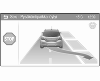 168 Ajaminen ja käyttö Valitse rinnakkainen tai kohtisuorassa sijaitseva pysäköintipaikka kuljettajan tietokeskuksesta painamalla SET/CLR.