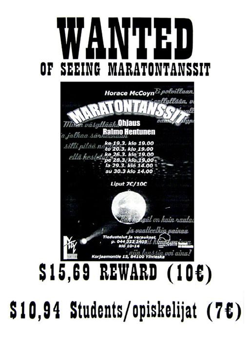 2011 Maratontanssit Ensi-ilta ke 19.3.2008 Populäärimusiikkia Vittulanjänkältä Ensi-ilta su 10.5.