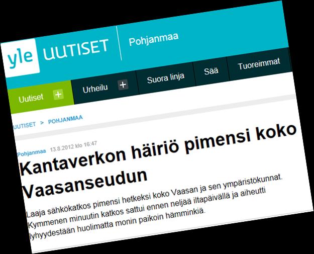 Asiakasvaikutuksilta ei vältytty Pylvään kaatuminen Oulussa tammikuussa aiheutti keskeytyksiä