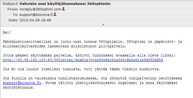 3. Sähköpostiosoitteen vahvistaminen Rekisteröitymisen jälkeen saat ilmoittamaasi