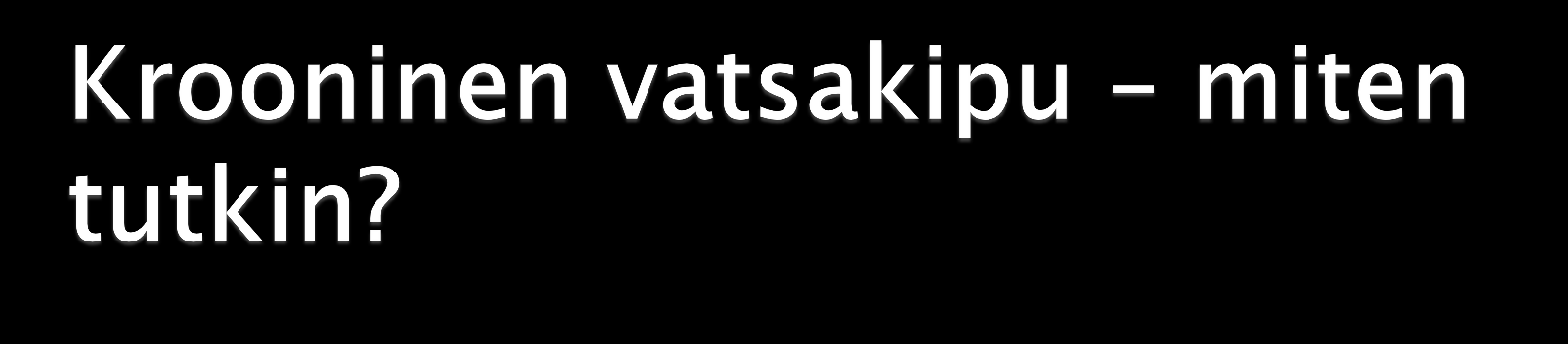 Rauhallisesti! Yleisstatus KASVU esh Peräaukon seutu Haavautuma/fissura ummetus? Ei tuseerata!