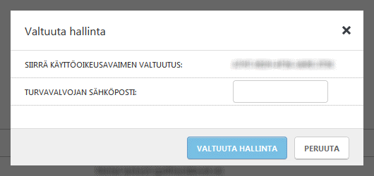 3.3.1 Valtuuta hallinta Voit hallita käyttöoikeuksiasi napsauttamalla Valtuuta hallinta jolloin turvavalvoja valtuutetaan hallitsemaan käyttöoikeuksiasi.