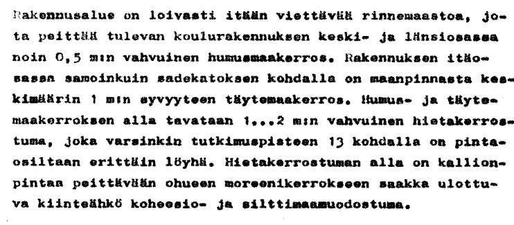 Alapohja on maanvastainen. Pinnoitteena on yleensä muovimatto, joka on nostettu jalkalistaksi seinälle. Puutyöluokassa on lautalattia. Rakennetyyppi on yleensä alla olevan mukainen.