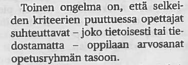 "Erot tyttöjen ja poikien välillä voisivat silloin olla pienempiä kuin nyt. Päättöarviointihan ei nykyisin ole kognitiivisen suoriutumisen arvio.