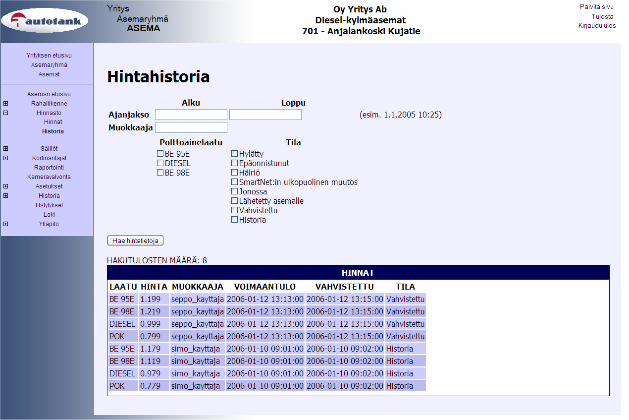 Hintahistoria (4.3.5) on selattavassa muodossa omalla sivullaan. Sieltä on mahdollista selvittää esim. kuka muutti hinnan ja milloin tämä tapahtui. 4.3.5. Hinnasto/Hintahistoria.