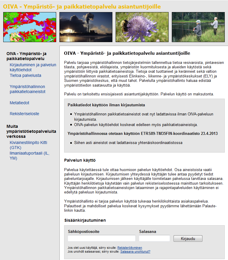 OIVA- Ympäristö- ja paikkatietopalvelu asiantuntijoille Rekisteröidy: www.ymparisto.