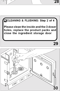PUHDISTUS & HUUHTELU (4 vaihetta) Jos puhdistus ja huuhtelu ohjelma aloitetaan, vaihe 1 näkyy näytössä (fig27) Avaa laitteen ovi Avaa raaka-ainetilan ovi Poista raaka-ainepaketit ja sijoita ne