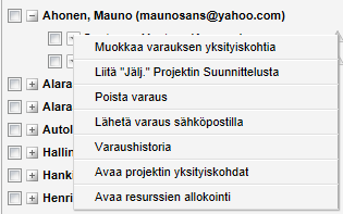 Muokkaa varausten yksityiskohtia Pikavalikko Projektin pikavalikko sisältää seuraavat kentät: Varaukset Projektin alasvetovalikko Muokkaa varausten yksityiskohtia Lisätietoja yläpuolella Liitä Jälj