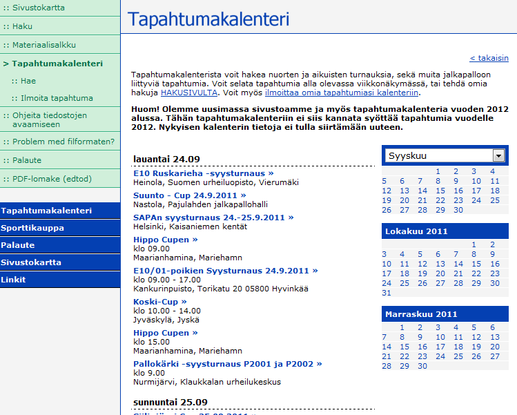 Turnaukset Turnauksia mihin osallistuu, voi etsiä piirin tapahtumakalenterista Kannattaa myös kysellä vinkkejä esim.