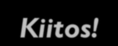 Kiitos!