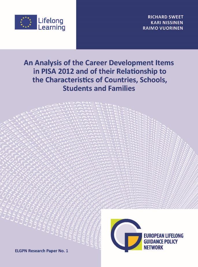 PISA 2012 Poimintoja ELGPN:n tuottamasta tutkimusraporteista: Sweet, R., Nissinen, K. & Vuorinen, R. 2014.