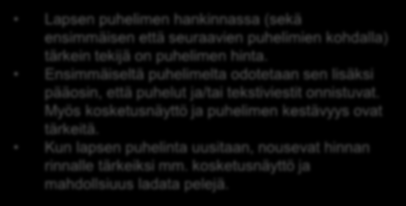 Tärkeimmät tekijät puhelimen hankinnassa Oliko lapselle hankittu puhelin uusi vai käytetty?