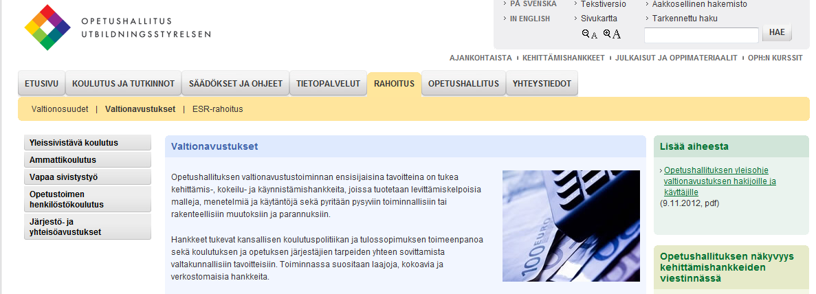 Opetushallituksen yleisohje valtionavustuksen hakijoille ja käyttäjille Valtionavustuksen hakijoille ja käyttäjille