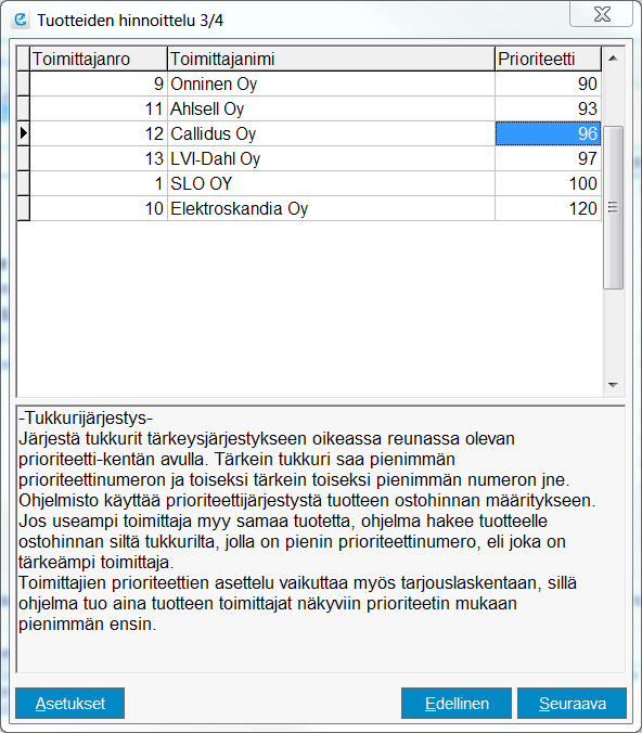 3.3 Tuotteiden hinnoittelu, toimittajajärjestys 3/4 Tähän kenttään määritellään omat toimittajat tärkeysjärjestykseen myyntihinnan määrityksen osalta.