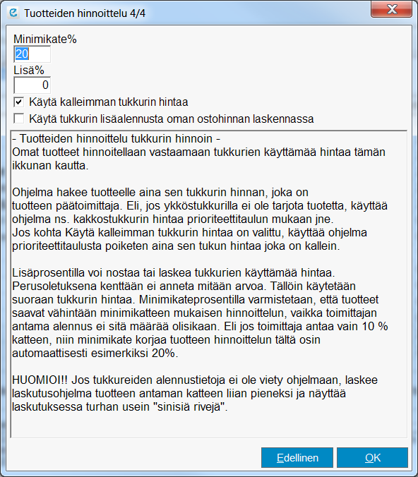 3.4 Tuotteiden hinnoittelu, hintasäännöt 4/4 Kun aiemmin valittiin tukkurin hinnalla hinnoittelu, näyttää hinnoittelusäännöt sivu silloin tältä.