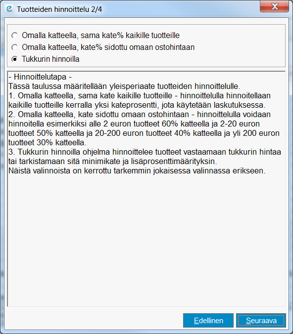 3.1 Tuotteiden hinnoittelu, hinnoittelutapa 2/4 Toisessa hinnoitteluikkunassa valitaan yrityksen käyttämä hinnoittelutapa.