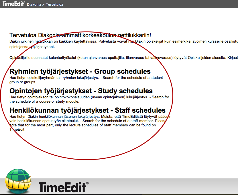 Navigoiminen TimeEditissä TimeEdit-ikkunan yläpalkki Aina näkyvissä olevan yläpalkin vasemmasta reunasta näkee missä päin TimeEditiä kunakin hetkenä sijaitsee (tässä esimerkissä katselemassa ryhmien