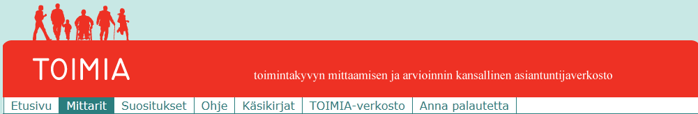 http://toimia.fi/ Mittarit -välilehdeltä löytyy noin 80 toimintakykymittaria kuvauksineen sekä arvioita niiden soveltuvuudesta keskeisiin käyttötarkoituksiin Mittari soveltuu käytettäväksi ko.