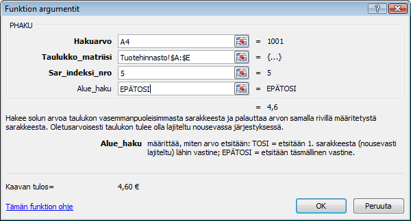 Taulukkolaskenta Microsoft Excel 2007 50/65 =PHAKU(A4;Tuotehinnasto!$A$E;2;EPÄTOSI) ja C-sarakkeeseen hinta muuten samalla kaavalla, mutta kolmas argumentti (Sar_indeksi_nro) on 5 eli palautetaan 5.