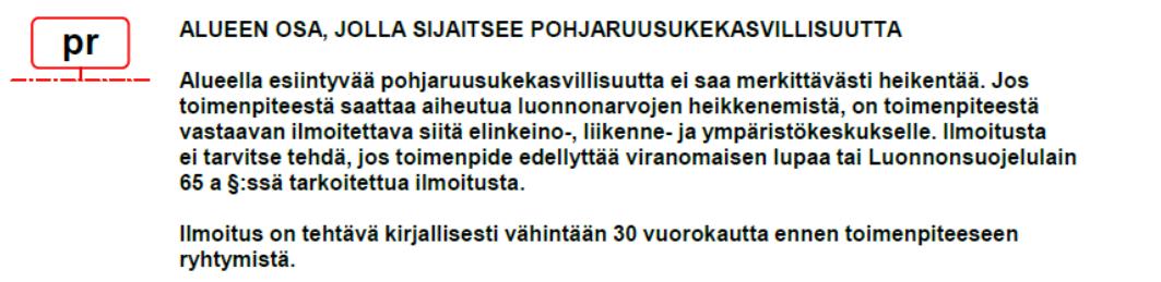 Luonnon monimuotoisuuden kannalta erityisen tärkeinä alueina on osoitettu luontoinventointien perusteella alueelta havaitut arvokkaat