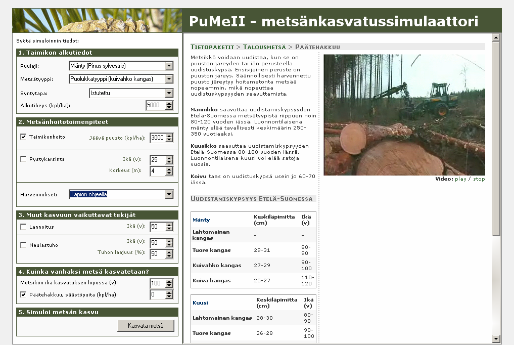 PuMe II - käyttöohje PuMe:n tietopaketit 5 PuMe:n tietopaketit PuMe sisältää tietopaketit (tekstiä, kuvia, videoita) seuraavista suomalaisiin metsiin liittyvistä aiheista: Puulajit Metsätyypit