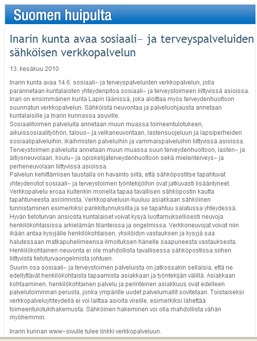 jossa kysymysten vastaajina toimivat lääkärit. Palvelun myötä on huomattu, että asiakkaat kysyvät mielellään laboratoriotulosten lisäksi myös muita hoitoonsa liittyviä asioita.