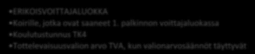 39 ALO ALOKASLUOKKA Kymmenen kk täyttäneille koirille Koulutustunnus TK1 AVO AVOIN LUOKKA Koirille, jotka ovat saaneet 1.