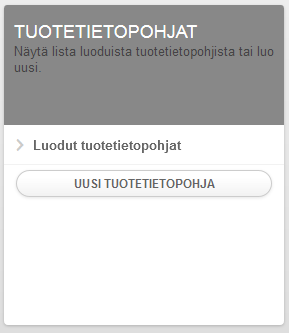 Tallennetun tuotetietopohjan haku löytyy klikkaamalla Luodut tuotetietopohjat -painiketta.