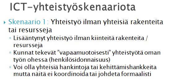 Alueellisen kokonaisarkkitehtuurin näkökulmasta on tunnistettava mitkä kokonaisuudet ovat yhteisiä ja mitä asioita halutaan koordinoida.