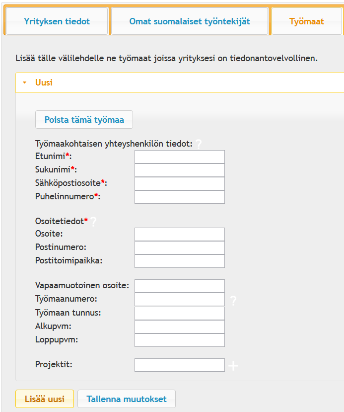 3.5 Työmaat Työmaat-välilehdellä lisäät, muokkaat ja poistat työmaita ja niiden projektitietoja.