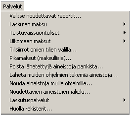 6.4. Palvelut-valikko (raporttien noutaminen, maksaminen ja laskujen tekeminen) 6.4.1.