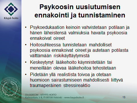 1. Psykoedukaatio Psykoedukaatio Psykoedukaation sisältö Psykoedukaation taustateoriaksi mainitaan tavallisimmin [5] haavoittuvuus-stressi malli, joka