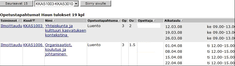 Koodi SMEN3081) painetaan Hae kurssit / tentit painiketta, jolloin saadaan lista hakuun sopivista kursseista. Kurssien hakemisesta on kerrottu tarkemmin jo luvussa 4. 7.