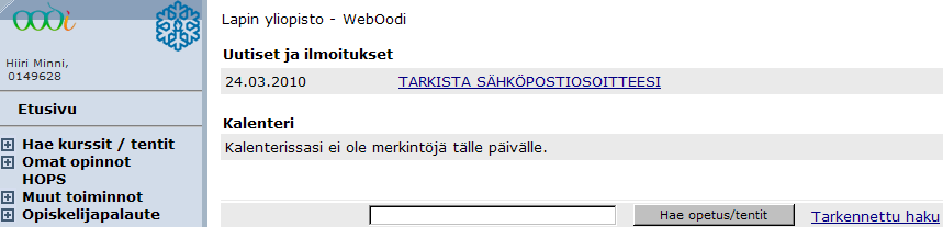 Käyttäjätunnus: sama kuin sähköpostissa Salasana: sähköpostin salasana Etene - painike: Kirjautuminen järjestelmään Mikäli opiskelijalla ei ole yliopiston käyttäjätunnusta tai salasana on unohtunut,