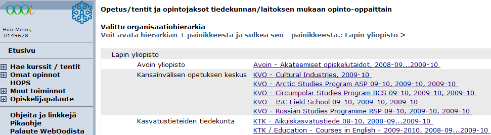 Haku kurssin/tentin nimen perusteella Kurssin nimi tai osa nimestä kirjoitetaan Nimi-kenttään ja muut jätetään kentät tyhjiksi. Osa voi olla nimen alusta, keskeltä tai lopusta.