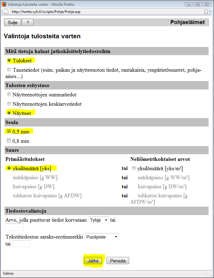 Valitse Pohjaeläintulokset > Jatkokäsittelytiedostot 5. Valintoja tulosteita varten Valitse kuvan mukaisesti Tulokset; Näytteet; Seula = 0,5 mm (=seurannassa käytettävä), yksilömäärä. Klikkaa Jatka.